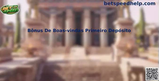 Bônus De Boas-vindas Primeiro Depósito