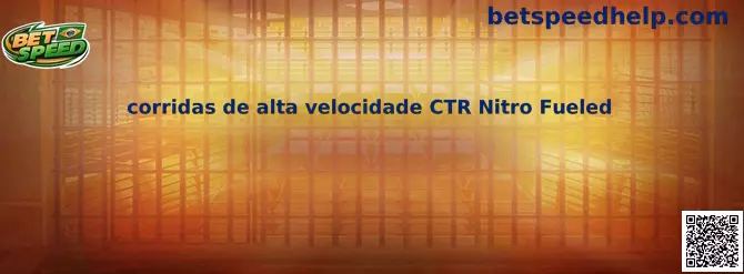 Corridas de alta velocidade CTR Nitro Fueled
