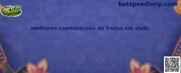 Melhores combinacoes de frutas em slots