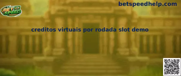Créditos virtuais por rodada slot demo