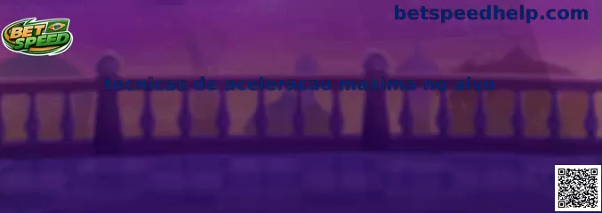 Técnicas de aceleração máxima no alvo