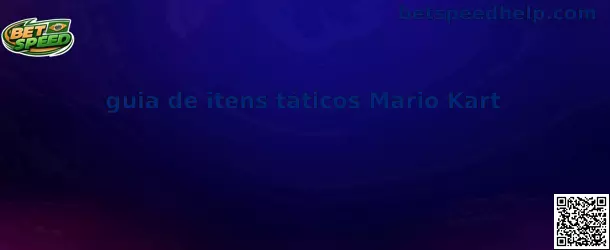 Guia de itens táticos Mario Kart