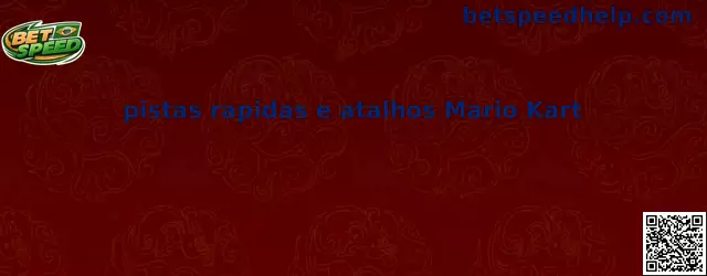 Pistas rápidas e atalhos Mario Kart