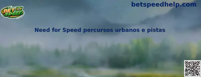 Need for Speed percursos urbanos e pistas