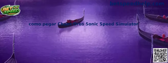 Como pegar Chaos Orbs Sonic Speed Simulator
