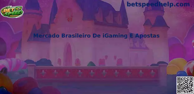 Mercado Brasileiro De iGaming E Apostas