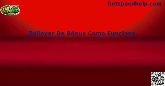 Rollover de bônus e regras de utilização de promoções